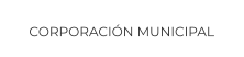 CORPORACIÓN MUNICIPAL