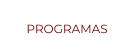 PROGRAMAS